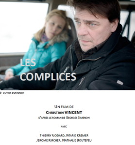 France: broadcast on FR3 of «Les Complices», directed by Christian Vincent, with Thierry Godard, Marie Krémer, Jérôme Kircher and Nathalie Boutefeu.